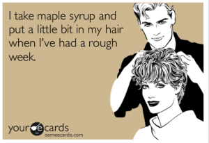 Or after you've had a rough or messy morning...